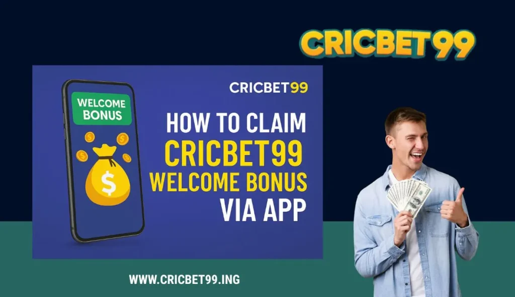 How to Claim Cricbet99 Welcome Bonus via App