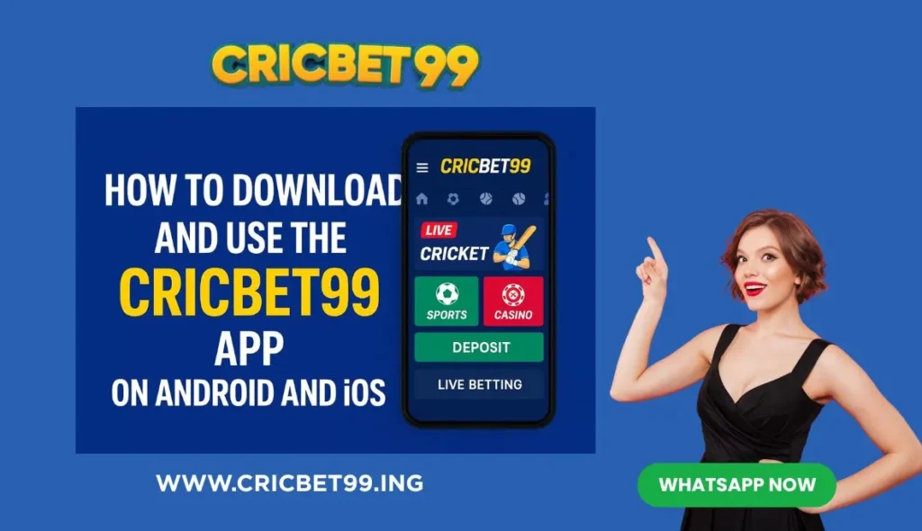 How to Download and Use the CricBet99 App on Android and iOS