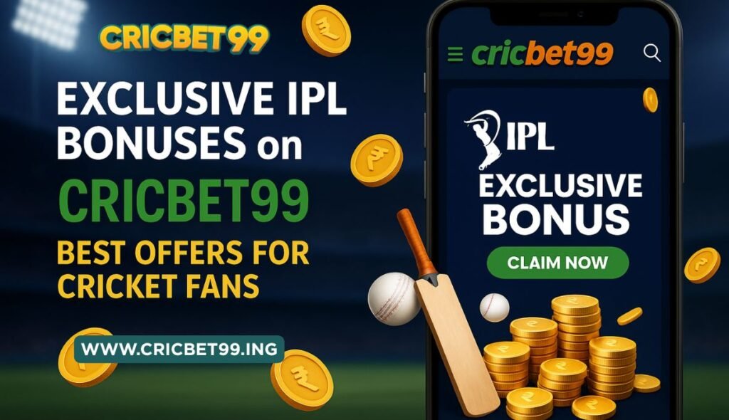 Exclusive IPL Bonuses on Cricbet99 Best Offers for Cricket Fans