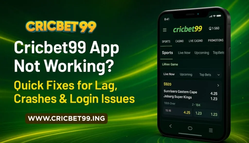 Cricbet99 App Not Working? Quick Fixes for Lag, Crashes & Login Issues